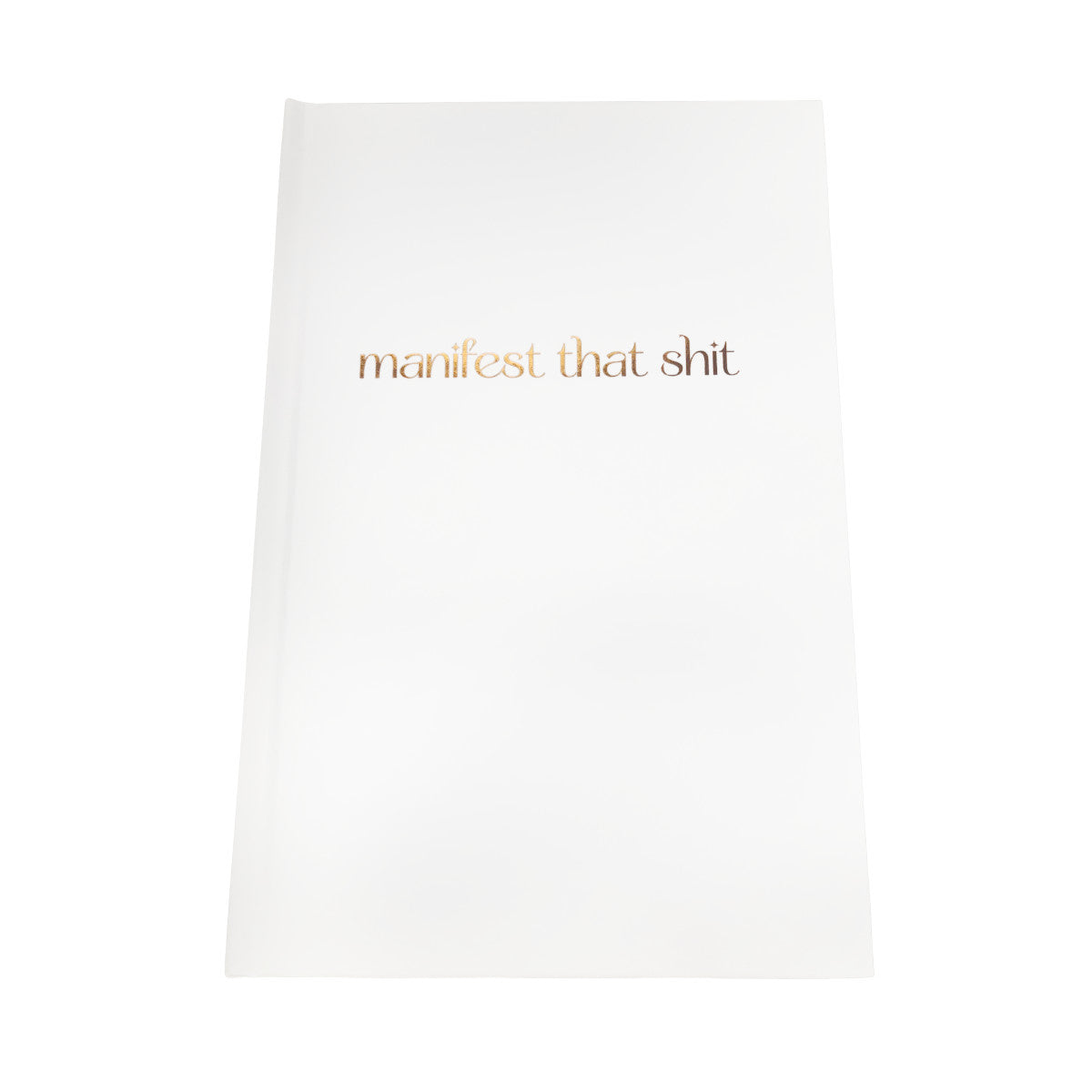 PRE-ORDER Manifest That Shit :: Hardbound Journal