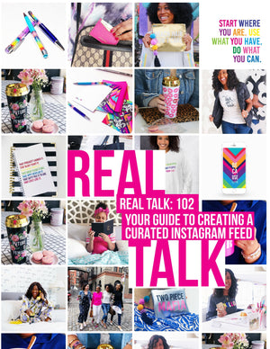 Real Talk 102 :: Creating A Curated Instagram Feed E-Book